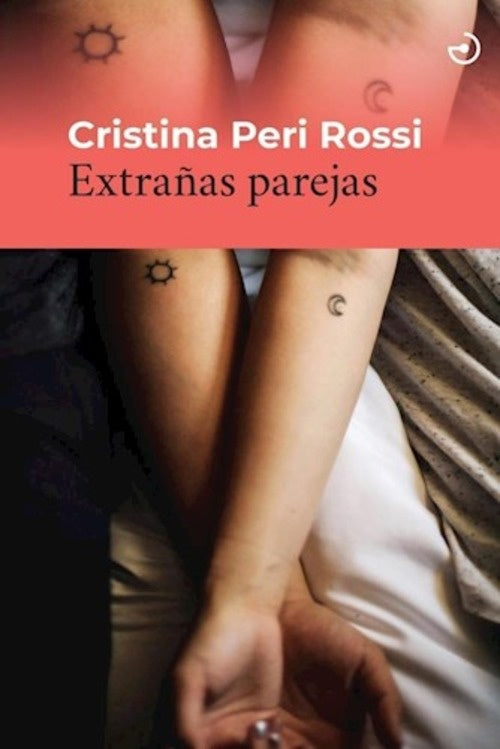 EXTRAÑAS PAREJAS.. | Cristina Peri Rossi