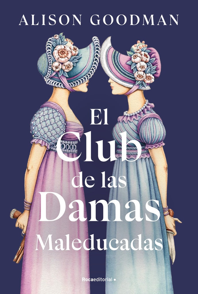 EL CLUB DE LAS DAMAS MALEDUCADAS.. | ALISON GOODMAN