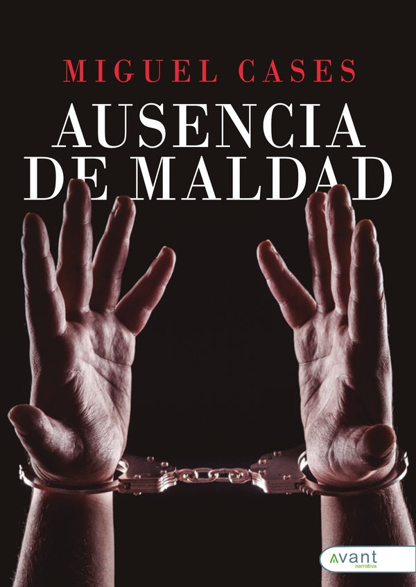 Ausencia de maldad | Miguel Cases