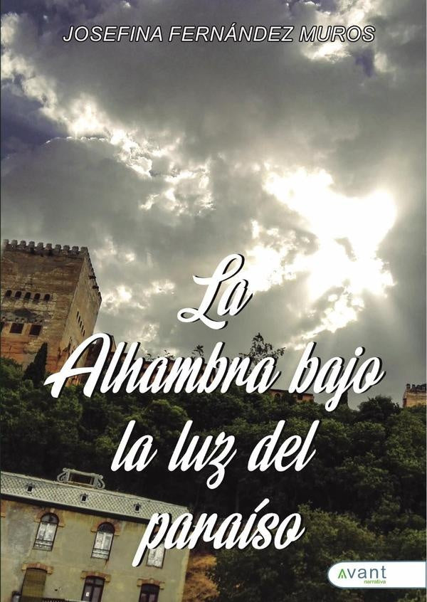 La Alhambra bajo la luz del paraíso | Josefina Fernández Muros