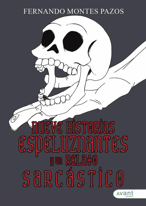 Nueve historias espeluznantes y un relato sarcástico | Fernando Montes Pazos