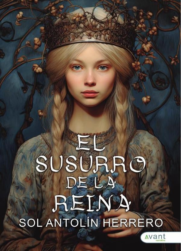 El susurro de la reina | Sol Antolín Herrero