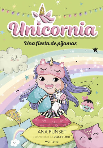 UNICORNIA 10 - UNA FIESTA DE PIJAMAS.. | ANA PUNSET