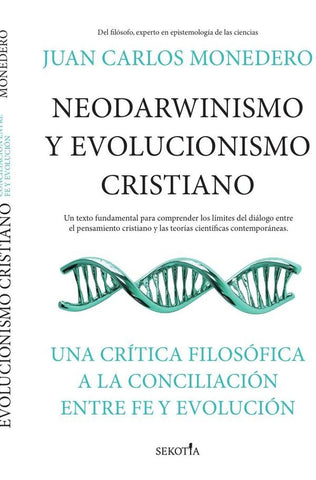 Neodarwinismo y evolucionismo cristiano | Juan Carlos Monedero