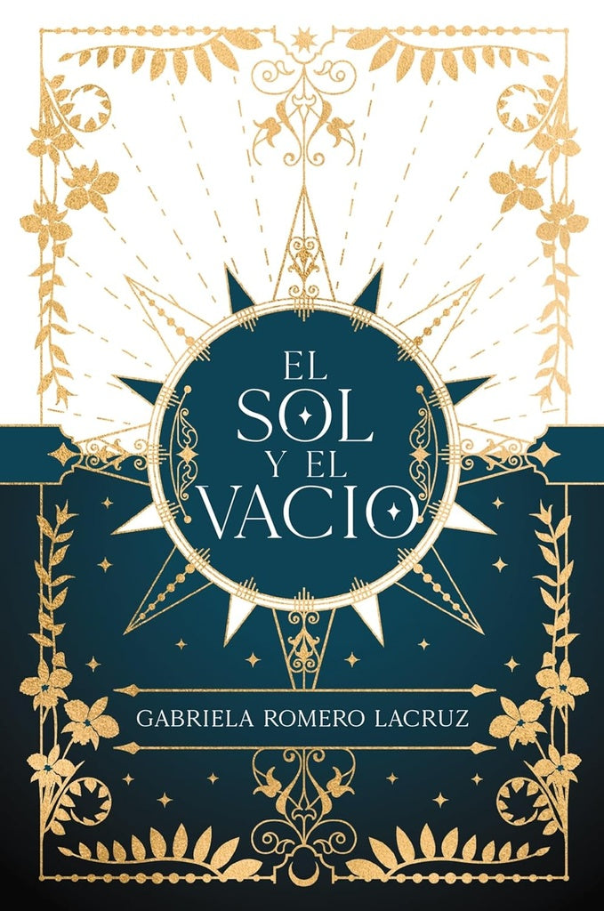 EL SOL Y EL VACÍO.. | GABRIELA ROMERO LACRUZ