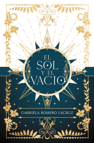 EL SOL Y EL VACÍO.. | GABRIELA ROMERO LACRUZ