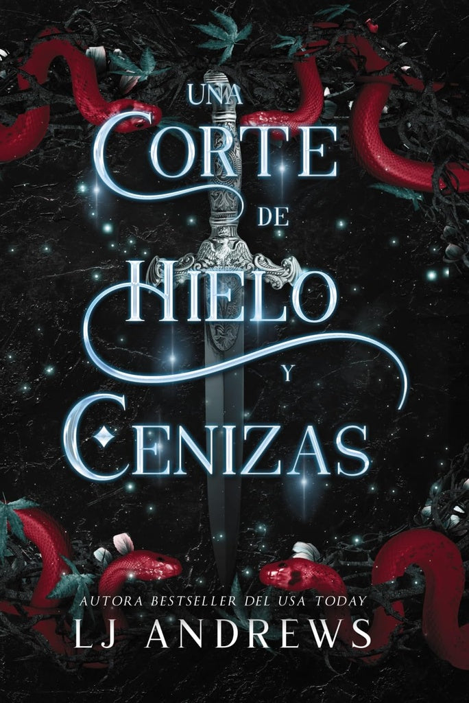 UNA CORTE DE HIELO Y CENIZAS.. | LJ  ANDREWS