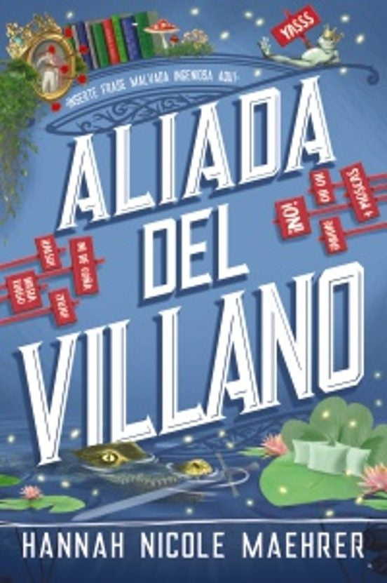 Aliada del villano | Hannah Nicole  Maehrer