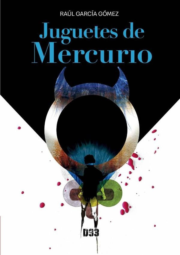 Juguetes de mercurio | Raúl García