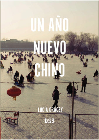Un año nuevo chino | Lucía  Gracey