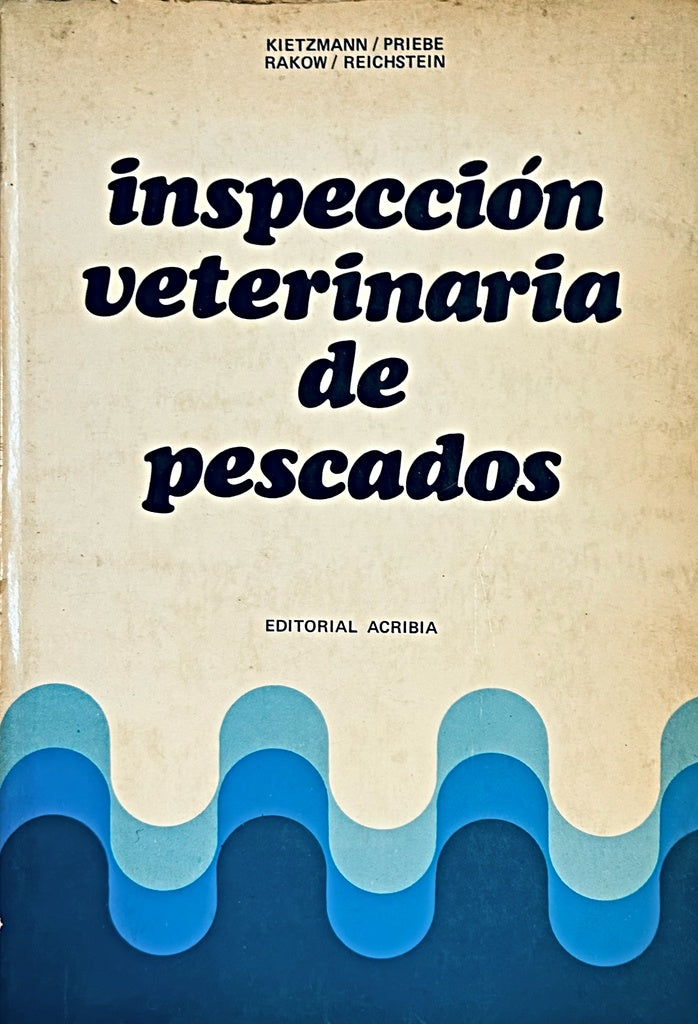 INSPECCION VETERINARIA DE PESCADOS.. | ULRICH KIETZMANN
