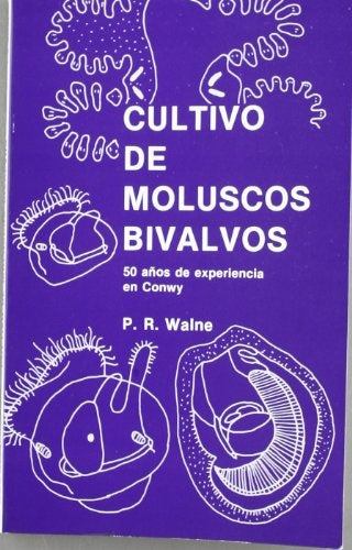 Cultivo de moluscos bivalvos  | P. R.  Walne