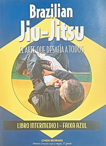 BRAZILIAN JIU-JITSU EL ARTE QUE DESAFÍA A TODOS.. | Chen Moraes