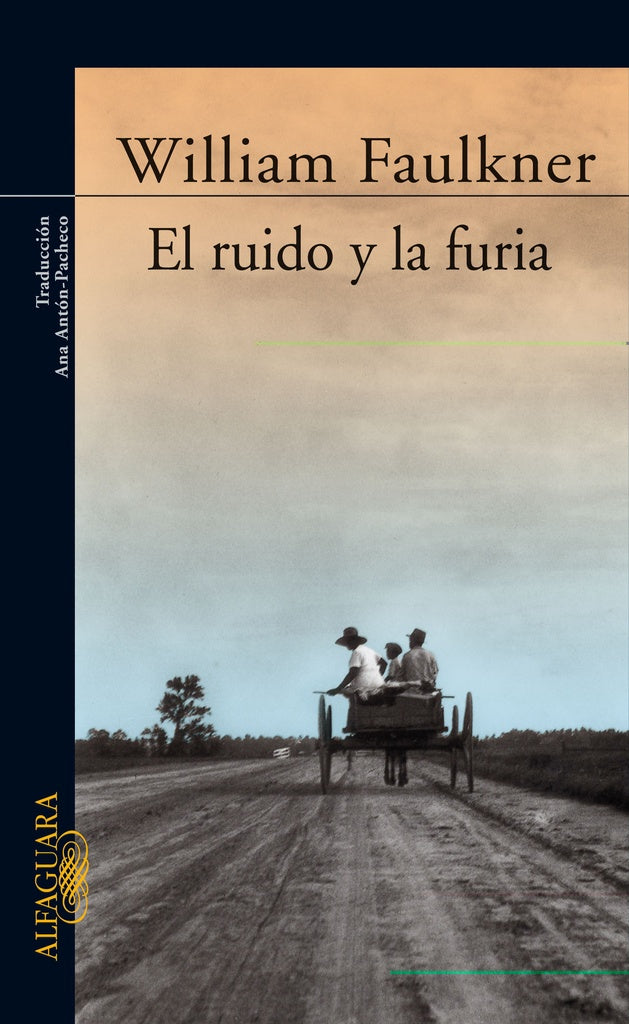 EL RUIDO Y LA FURIA.. | WILLIAM FAULKNER