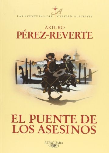 EL PUENTE DE LOS ASESINOS.. | Arturo Perez-Reverte