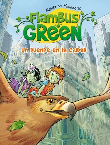 FLAMBUS GREEN 1: UN DUENDE EN LA CIUDAD.. | Roberto Pavanello