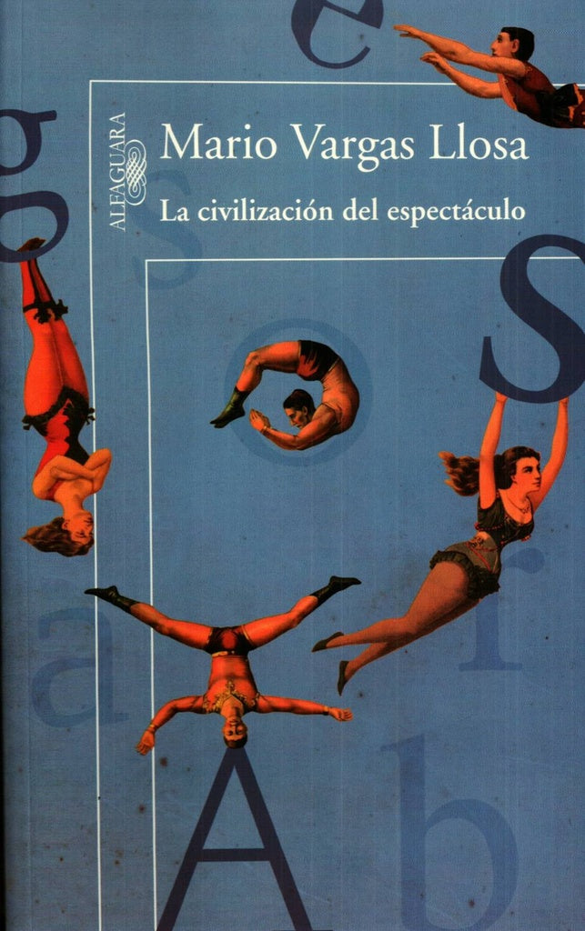 LA CIVILIZACION DEL ESPECTACULO  | MARIO VARGAS LLOSA