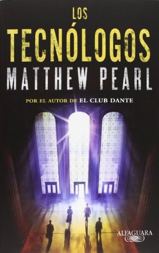 LOS TECNÓLOGOS.. | Matthew Pearl
