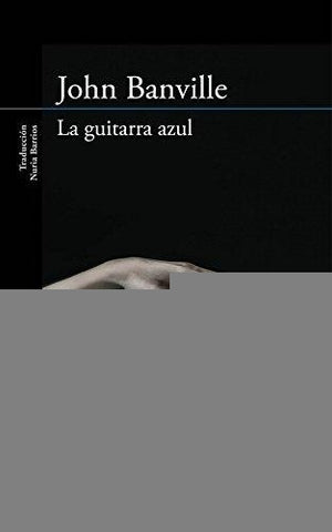 La guitarra azul | John Banville