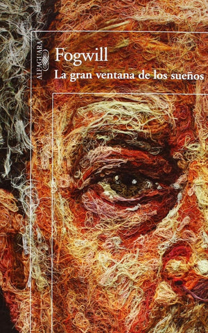 LA GRAN VENTANA DE LOS SUEÑOS* | Rodolfo Fogwill