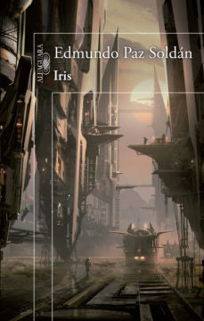 IRIS.. | Eduardo  Paz Soldán