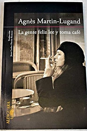 LA GENTE FELIZ LEE Y TOMA CAFÉ  | AGNES MARTIN LUGAND