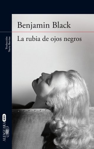 la rubia de ojos negros | Benjamin Black