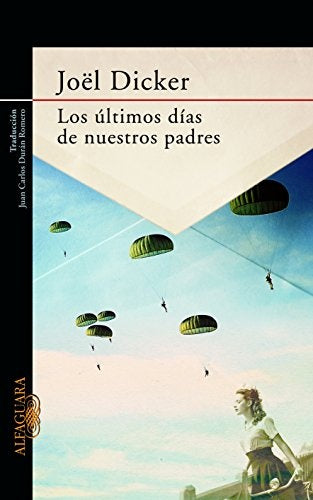 Los últimos días de nuestros padres | Joel  Dicker
