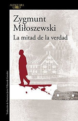 LA MITAD DE LA VERDAD  | Zygmunt Miloszewski
