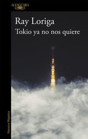 TOKIO YA NO NOS QUIERE.. | Ray Loriga