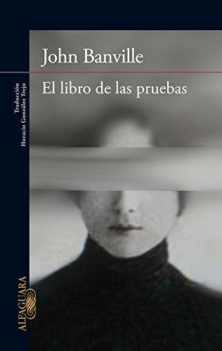 EL LIBRO DE LAS PRUEBAS | John Banville