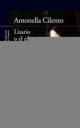 LISARIO O EL PLACER INFINITO DE LAS MUJERES * | ANTONELLA  CILENTO