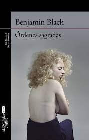 ORDENES SAGRADAS | Benjamin Black