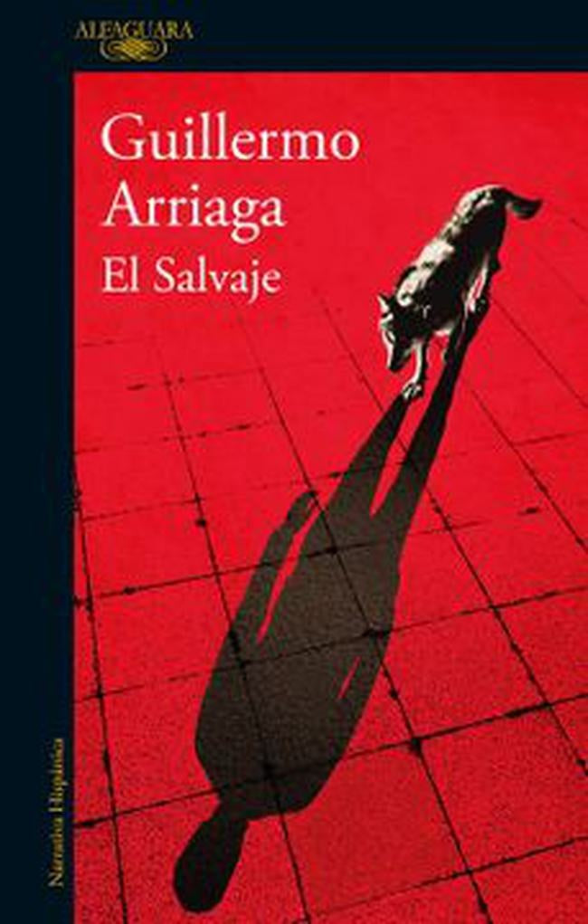 EL SALVAJE | Guillermo Arriaga