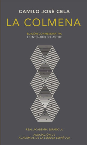 LA COLMENA (ED. CONMEMORATIVA I CENTENARIO DEL AUTOR).. | Camilo José Cela