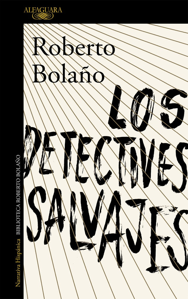 LOS DETECTIVES SALVAJES | Roberto Bolaño