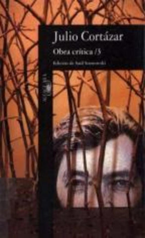 OBRA CRITICA 3 CORTAZAR.. | JULIO CORTÁZAR
