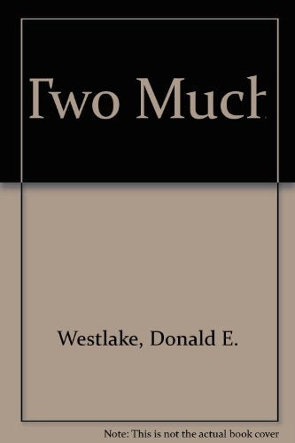 Two Much | Donald Westlake