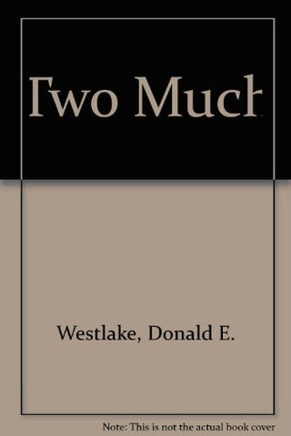 Two Much | Donald Westlake