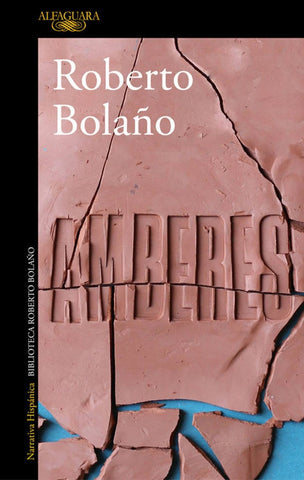 AMBERES.. | Roberto Bolaño