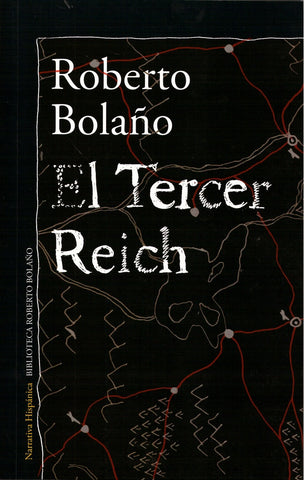EL TERCER REICH.. | Roberto Bolaño
