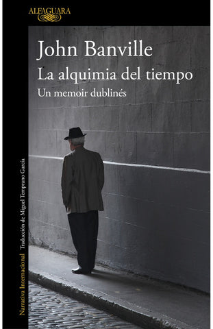 LA ALQUIMIA DEL TIEMPO.. | John Banville