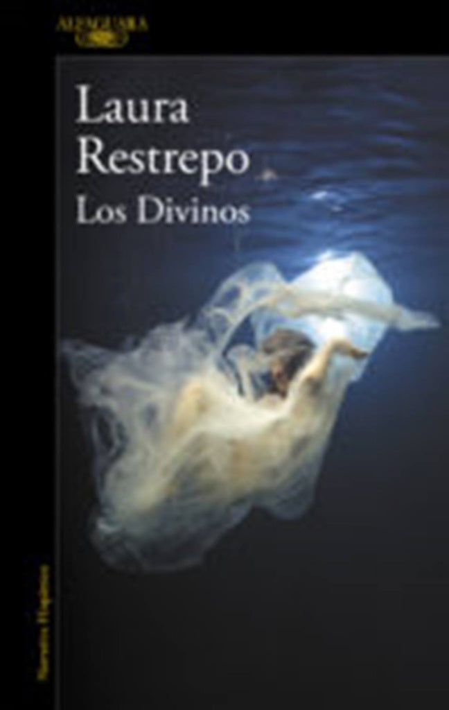 LOS DIVINOS. | Laura Restrepo