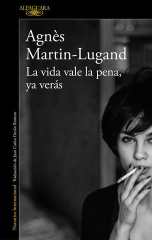 La vida vale la pena, ya veras | Agnés  Martin - Lugand