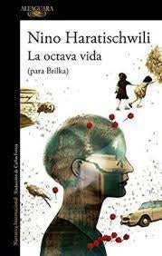 LA OCTAVA VIDA  | Nino Haratischwili