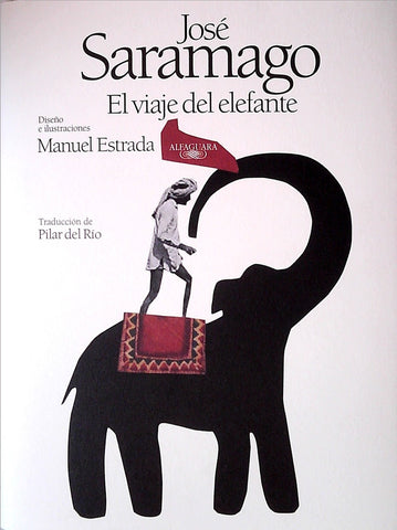 EL VIAJE DEL ELEFANTE- ILUSTRADO | José Saramago