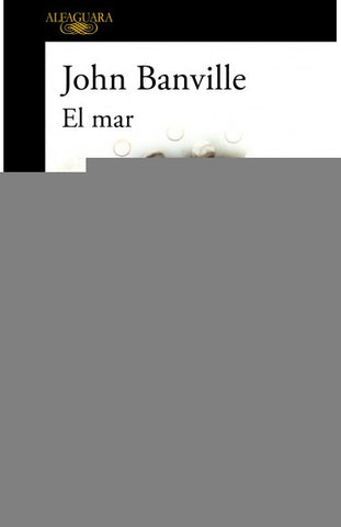EL MAR | John Banville