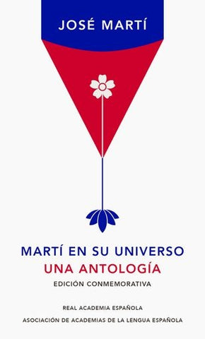 MARTI EN SU UNIVERSO (ANTOLOGIA).. | José Martí