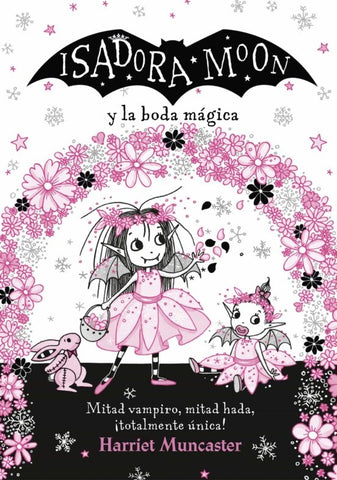 ISADORA MOON Y LA BODA MÁGICA.C | HARRIET MUNCASTER