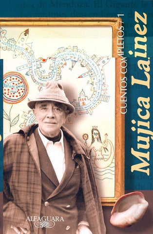 CUENTOS COMPLETOS / 1 | Manuel Mujica Láinez